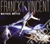 Francky Vincent - Mathis Matis cd