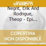 Negrit, Erik And Rodrigue, Theop - Epi Bwabande La cd
