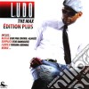 Ludo - The Max / Edition Plus cd musicale di Ludo