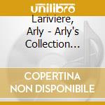 Lariviere, Arly - Arly's Collection Vol.2 cd