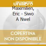 Maximilien, Eric - Siwo A Nwel cd
