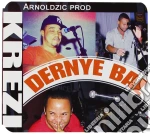 Krezi - Dernye Bal cd