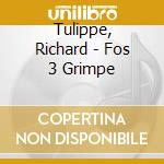 Tulippe, Richard - Fos 3 Grimpe