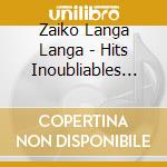 Zaiko Langa Langa - Hits Inoubliables Vol 1 cd musicale di Zaiko Langa Langa