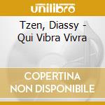 Tzen, Diassy - Qui Vibra Vivra cd