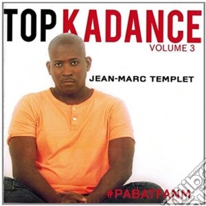 Jean Marc Templet - Top Kadance Volume 3 cd musicale di Jean Marc Templet