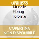 Murielle Fleriag - Toloman cd