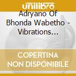 Adryano Of Bhonda Wabetho - Vibrations Ensoleillees cd
