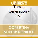 Taboo Generation - Live cd