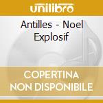 Antilles - Noel Explosif cd