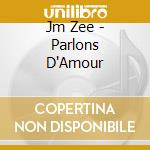 Jm Zee - Parlons D'Amour cd