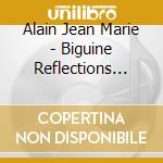 Alain Jean Marie - Biguine Reflections Vol 2, 3 And 4 Di cd