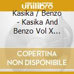Kasika / Benzo - Kasika And Benzo Vol X / Sans Frontie cd