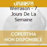 Werrason - 7 Jours De La Semaine cd