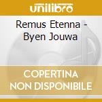Remus Etenna - Byen Jouwa cd