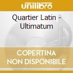 Quartier Latin - Ultimatum cd