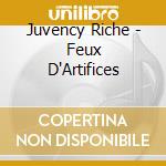 Juvency Riche - Feux D'Artifices cd musicale