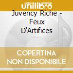 Juvency Riche - Feux D'Artifices cd