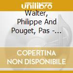 Walter, Philippe And Pouget, Pas - Baroque Going Jazz cd