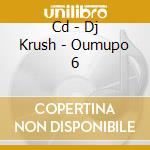 Cd - Dj Krush - Oumupo 6 cd