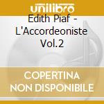 Edith Piaf - L'Accordeoniste Vol.2 cd