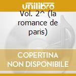 Vol. 2^ (la romance de paris) cd