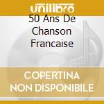 50 Ans De Chanson Francaise cd