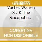 Vache, Warren Sr. & The Sincopatin Seven - Swingin` & Singin` cd musicale di Vache, Warren Sr. & The Sincopatin Seven