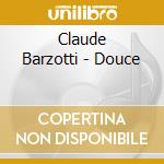 Claude Barzotti - Douce cd