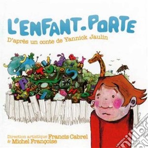 L''Enfant-Porte - Enfant Porte (L') cd musicale di Various Artists