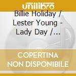 Billie Holiday / Lester Young - Lady Day / Pres cd