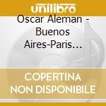 Oscar Aleman - Buenos Aires-Paris '28-43 cd
