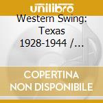 Western Swing: Texas 1928-1944 / Various (2 Cd) cd