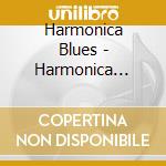 Harmonica Blues - Harmonica Blues 1927-1941: Mississippi/Memphis/Chicago (2 Cd) cd musicale di HARMONICA BLUES