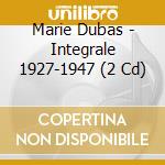 Marie Dubas - Integrale 1927-1947 (2 Cd) cd musicale di DUBAS MARIE