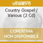 Country Gospel / Various (2 Cd) cd musicale di CARTER FAMILY/BOLL M