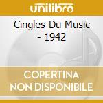 Cingles Du Music - 1942 cd