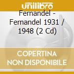 Fernandel - Fernandel 1931 / 1948 (2 Cd) cd