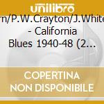 A.Milburn/P.W.Crayton/J.Whiterspoon - California Blues 1940-48 (2 Cd) cd