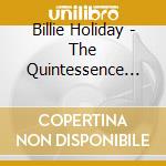 Billie Holiday - The Quintessence 1935-1944 (2 Cd) cd musicale di HOLIDAY BILLIE