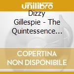 Dizzy Gillespie - The Quintessence 1940-47 (2 Cd) cd musicale di GILLESPIE DIZZY
