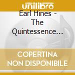 Earl Hines - The Quintessence (2 Cd) cd musicale di EARL HINES