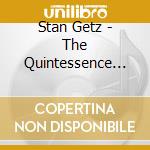 Stan Getz - The Quintessence (2 Cd) cd musicale