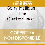 Gerry Mulligan - The Quintessence 1946 / 1955 (2 Cd) cd