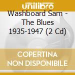 Washboard Sam - The Blues 1935-1947 (2 Cd) cd