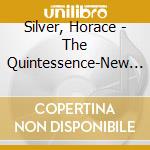 Silver, Horace - The Quintessence-New York-Hackensac (2 Cd) cd