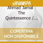 Ahmad Jamal - The Quintessence / Chicago - New-Yo (2 Cd) cd