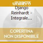 Django Reinhardt - Integrale Saison 1 '28/38 (14 Cd) cd musicale di DJANGO REINHARDT (14
