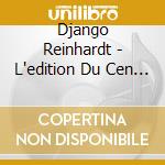 Django Reinhardt - L'edition Du Cen - Integrale Saison 2 1938-1947 (14 Cd) cd