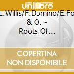 J.L.Willis/F.Domino/E.Ford & O. - Roots Of Rock'N'Roll '49 (2 Cd) cd